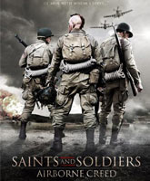 Смотреть Онлайн Они были солдатами 2 / Saints and Soldiers: Airborne Creed [2012]